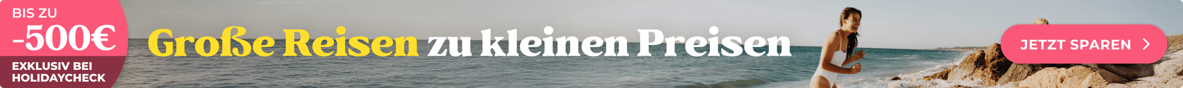 Sichere Dir jetzt bis zu 500€ auf die Top-Deals für Deinen Last-Minute-Urlaub.