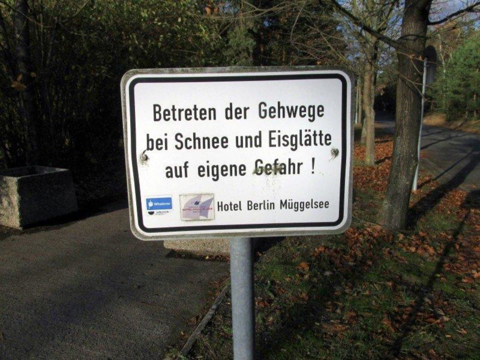 Blebt im Winter wohl ungeräumt und ungestreut. Müggelseeperle Hotel & Conference Berlin
