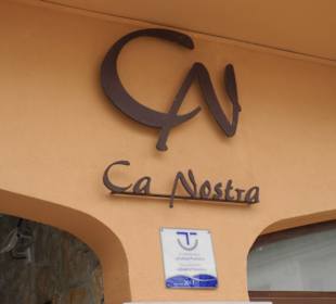 Richtig, das Lokal heisst Ca Nostra