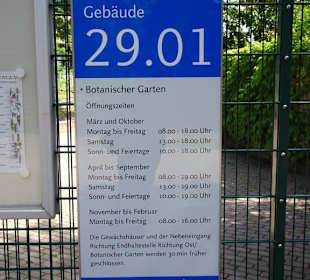 Die Öffnungszeiten des Botanischen Gartens