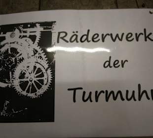Hinweis auf das Räderwerk der Turmuhr