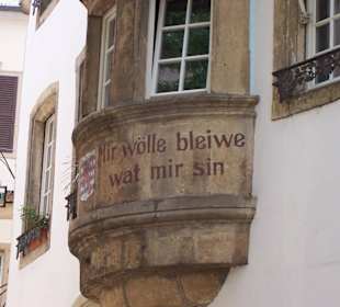 Spruch der Bürger: "Mir wölle bleiwe wat mir sin".